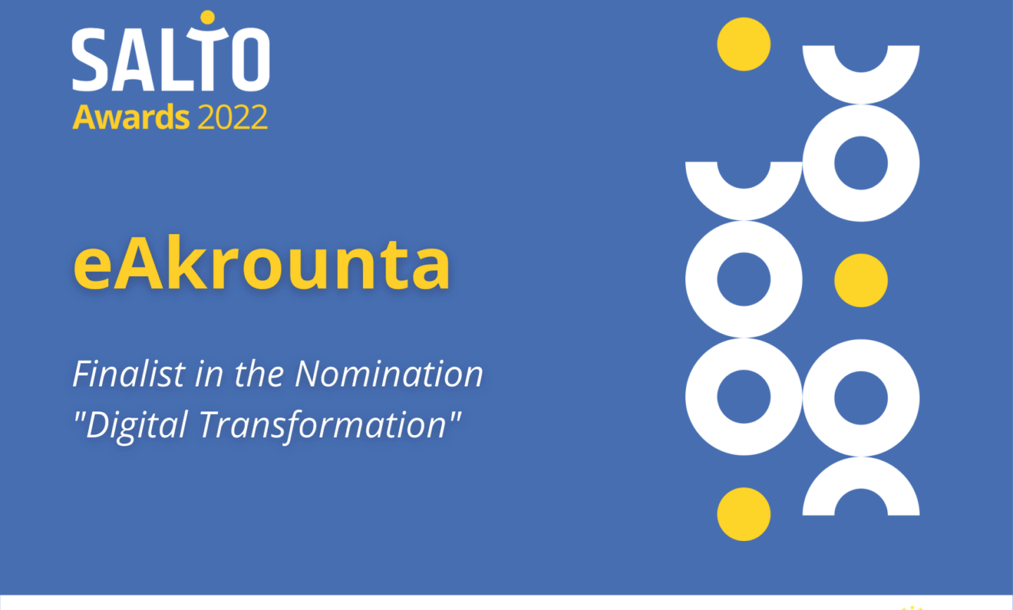 Το Έργο Αλληλεγγύης “eAkrounta” ανάμεσα στους φιναλίστ για την υποψηφιότητα στην κατηγορία “Digital Transformation” των SALTO Awards 2022.